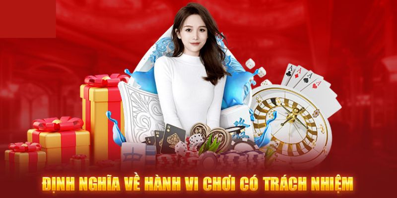 Hiểu thế nào về chính sách chơi có trách nhiệm?