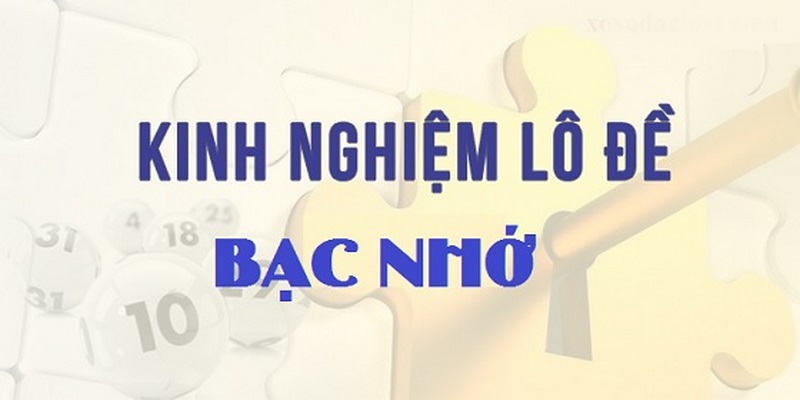 Các phương pháp soi cầu bạc nhớ lô đề hiệu quả nhất 