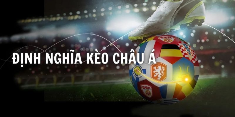 Hiểu đơn giản về kèo châu á